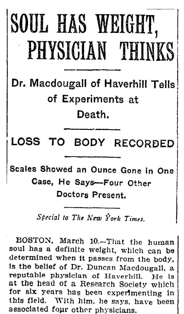 A newspaper clipping headed Soul Has Weight, Physician Thinks, with the subheadings Dr. Macdougall of Haverhill Tells of Experiments at Death, Loss to Body Recorded, and Scales Showed an Ounce Gone in One Case, He Says, Four Other Doctors Present